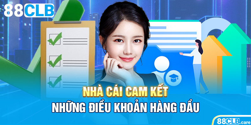 Nhà cái cam kết những điều khoản hàng đầu