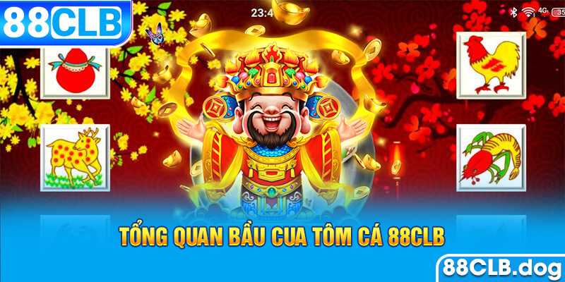 Tổng quan bầu cua tôm cá 88CLB